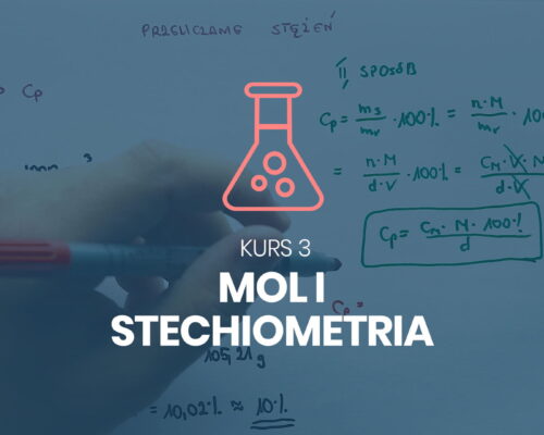 Kurs 3. Mol, stechiometria chemiczna, stężenia i rozpuszczalność